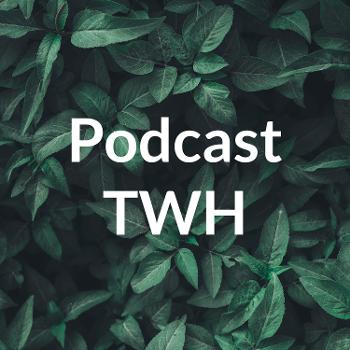 Podcast TWH