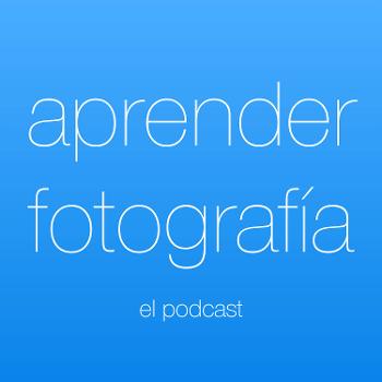 Aprender fotografía | El podcast