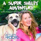 A Super Smiley Adventure with Megan Blake - Pets