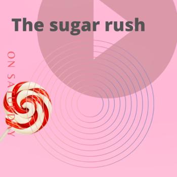 The sugar rush