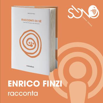 Enrico Finzi racconta - Racconti di sè - Il metodo Sòno per auto-realizzarsi