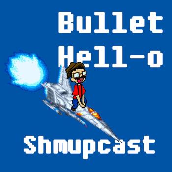 Bullet Hell-o Shmupcast | STG News