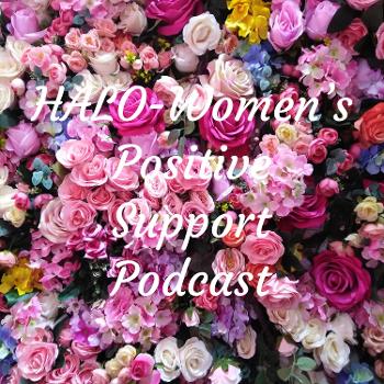 HALO-Women's Positive Support Podcast