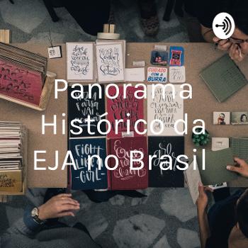 Panorama Histórico da EJA no Brasil