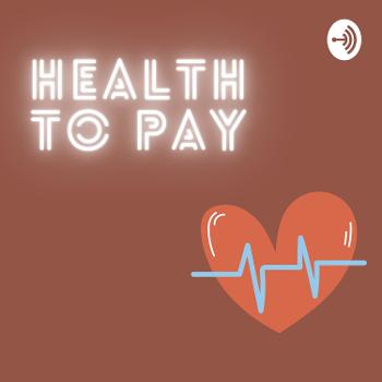 Health to Pay