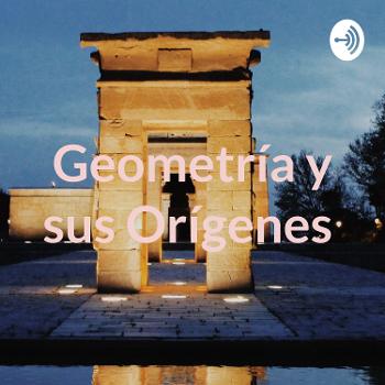 Geometría y sus Orígenes