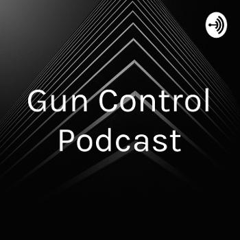Gun Control Podcast