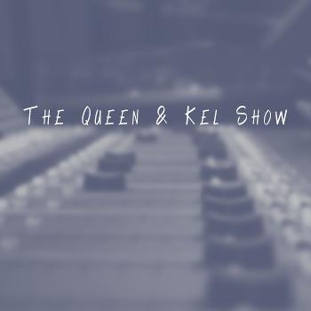 The Queen & Kel Show