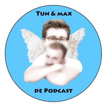 Tun a Max - De Podcast