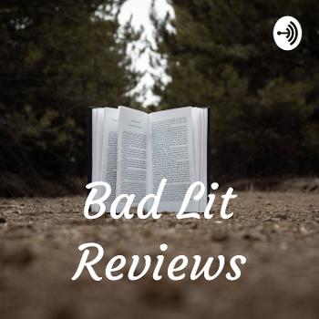Bad Lit Reviews