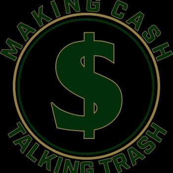 Making Cash and Talking Trash