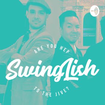 SwingLish : Are You Hep to the Jive?