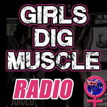 Girls Dig Muscle Radio