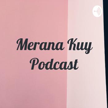 Merana Kuy Podcast