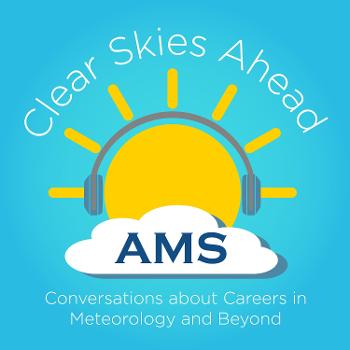 Clear Skies Ahead: Conversations about Careers in Meteorology and Beyond