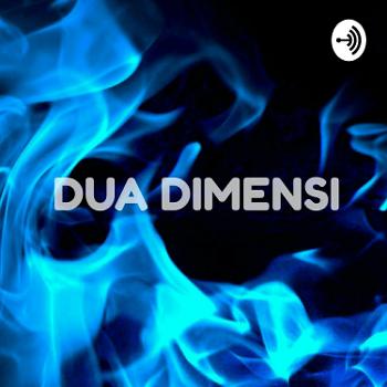 Podcast Dua Dimensi