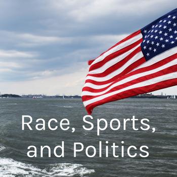 Race, Sports, and Politics