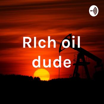 RIch oil dude