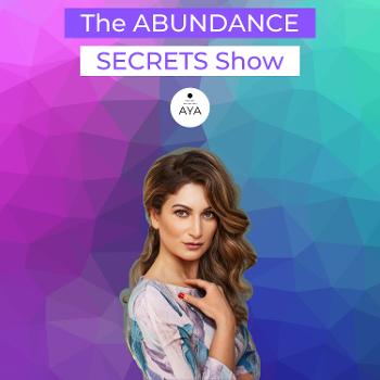 The Abundance Secrets Show | How to Create More Abundance of Love, Wealth, and Health in Your Life
