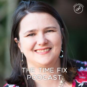The Time Fix Podcast