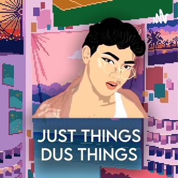 Just Things Dus Things