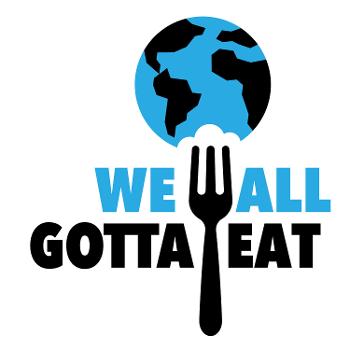 We All Gotta Eat