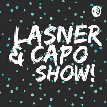 Lasner & Capo Show
