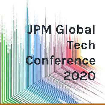 JPM Global Tech Conference 2020