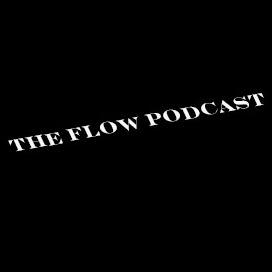 The Flow Podcast
