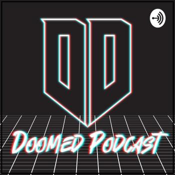 doomed podcast