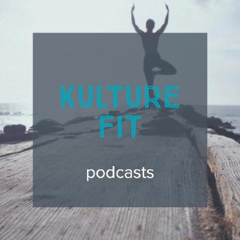 KultureFit Podcast