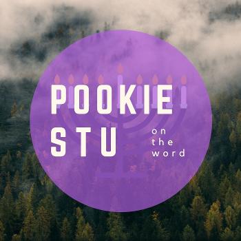 Pookie Stu on the Word