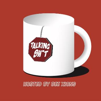 Talking Sh*t Podcast