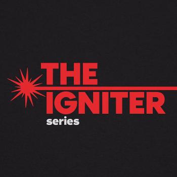 The Igniter Series