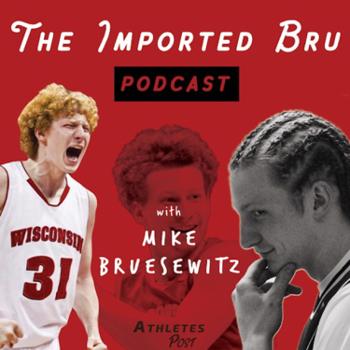 Imported Bru Podcast with Mike Bruesewitz