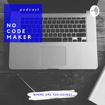 No code maker podcast