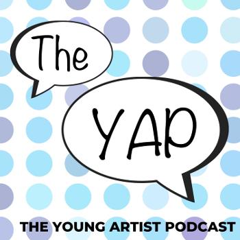 The YAP (Young Artist Podcast)
