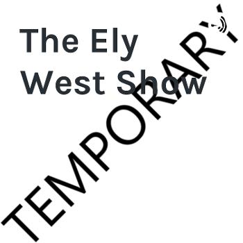 The Ely West Show