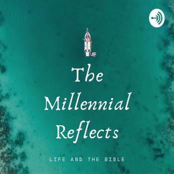 The Millennial Reflections