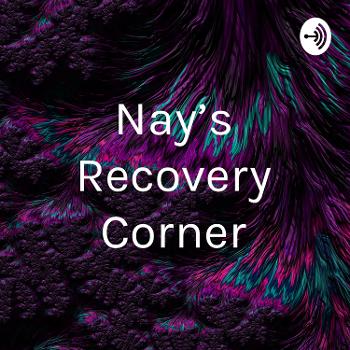 Nay’s Recovery Corner