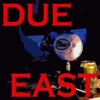 Due East