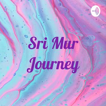 Sri Mur Journey