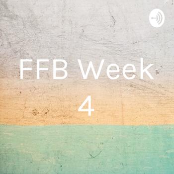 FFB Week 4