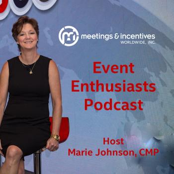 Event Enthusiasts by M&IW | Host Marie Johnson, CMP