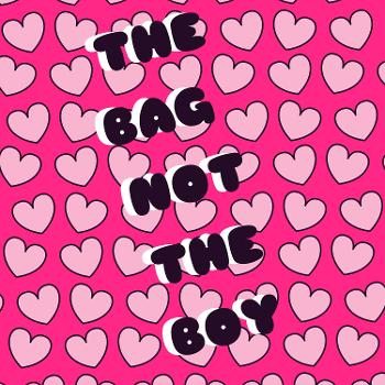 THE BAG NOT THE BOY