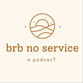 Brb No Service