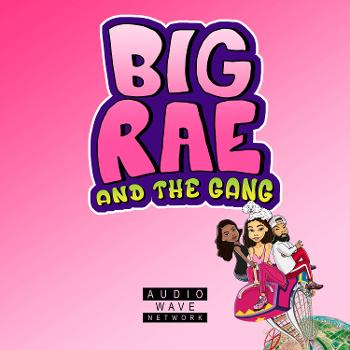 Big Rae and the Gang