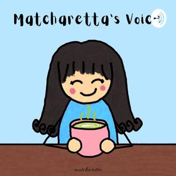 Matcharetta's Voice