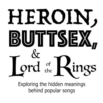 Heroin Buttsex and Lord of the Rings