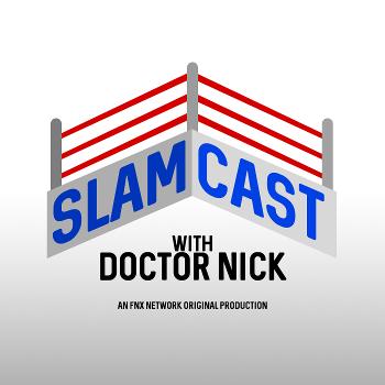 Slam Cast with Doctor Nick